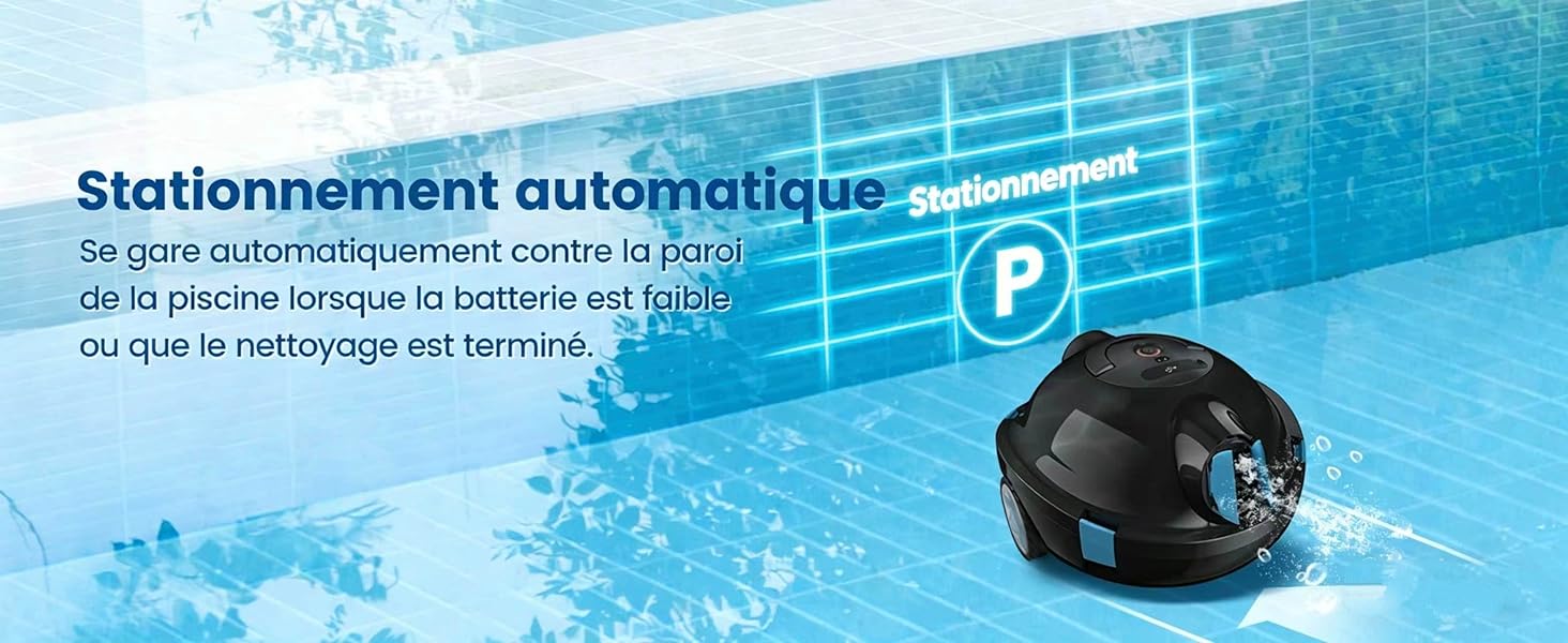 Le texte indique « Stationnement automatique » et « Se gère automatiquement contre la paroi de la piscine lorsque la batterie est faible ». Appareil robot de nettoyage de piscine illustré dans l'eau bleue de la piscine.