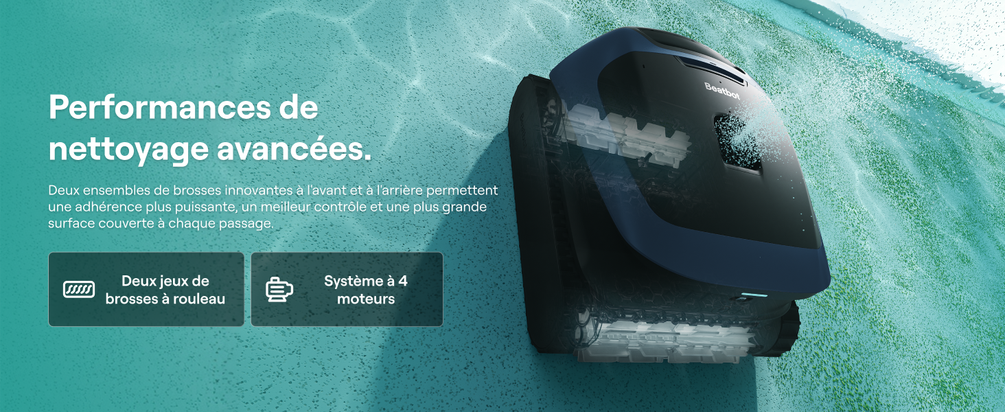 Le texte se lit comme suit : « Performances de nettoyage avancées ». Aspirateur robotique représenté sous l'eau avec un fond bleu sarcelle et des éléments d'interface.