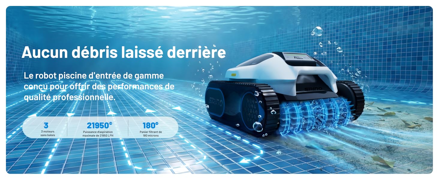 Le texte se lit comme suit : « Aucun débris laissé derrière ». Photo sous-marine d'un robot nettoyeur de piscine en eau bleue, avec les icônes des spécifications techniques ci-dessous.