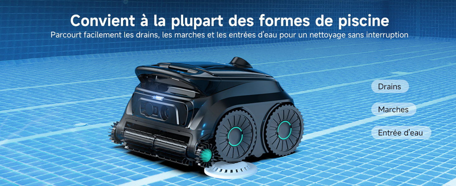 Le texte indique « Convient à la plupart des formes de piscine » avec les étiquettes « Drain » et « Brosse Crés ». Nettoyeur de piscine robotique avec corps sombre affiché dans l'eau de la piscine.
