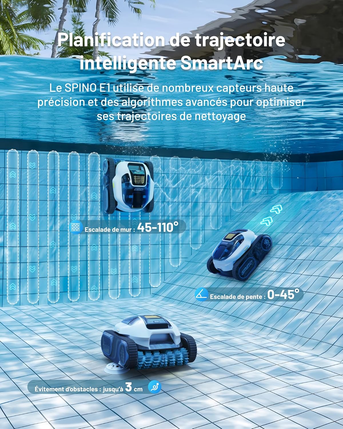 SPINO E1 Robot Piscine Fond et Parois, Ligne d'eau, Autonomie de 210 Min, Aspiration Puissante 21950 LPH Max, 5 Modes, Navigation Trajet SmartArc, App, Piscines 150㎡, 1 Panier Filtrant Inclus