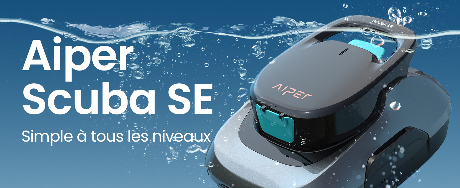 Le texte se lit comme suit : « Aiper », « Scuba SE », « Simple à tous les niveaux ». Un robot nettoyeur de piscine présenté sous l'eau, avec des effets de lumière bleue et un design élégant.