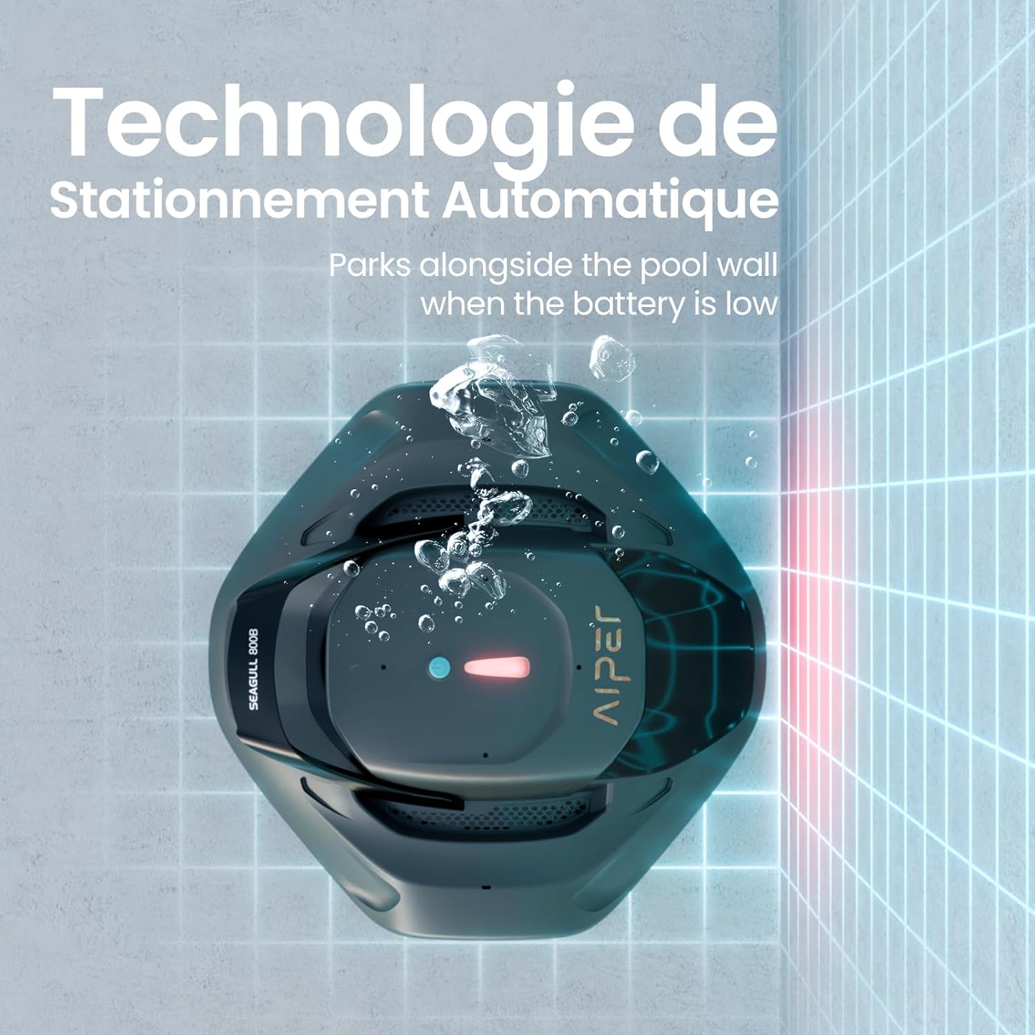 AIPER - Seagull 800B - 80 m² - 90 min autonomie, auto-parking, LED, forte aspiration