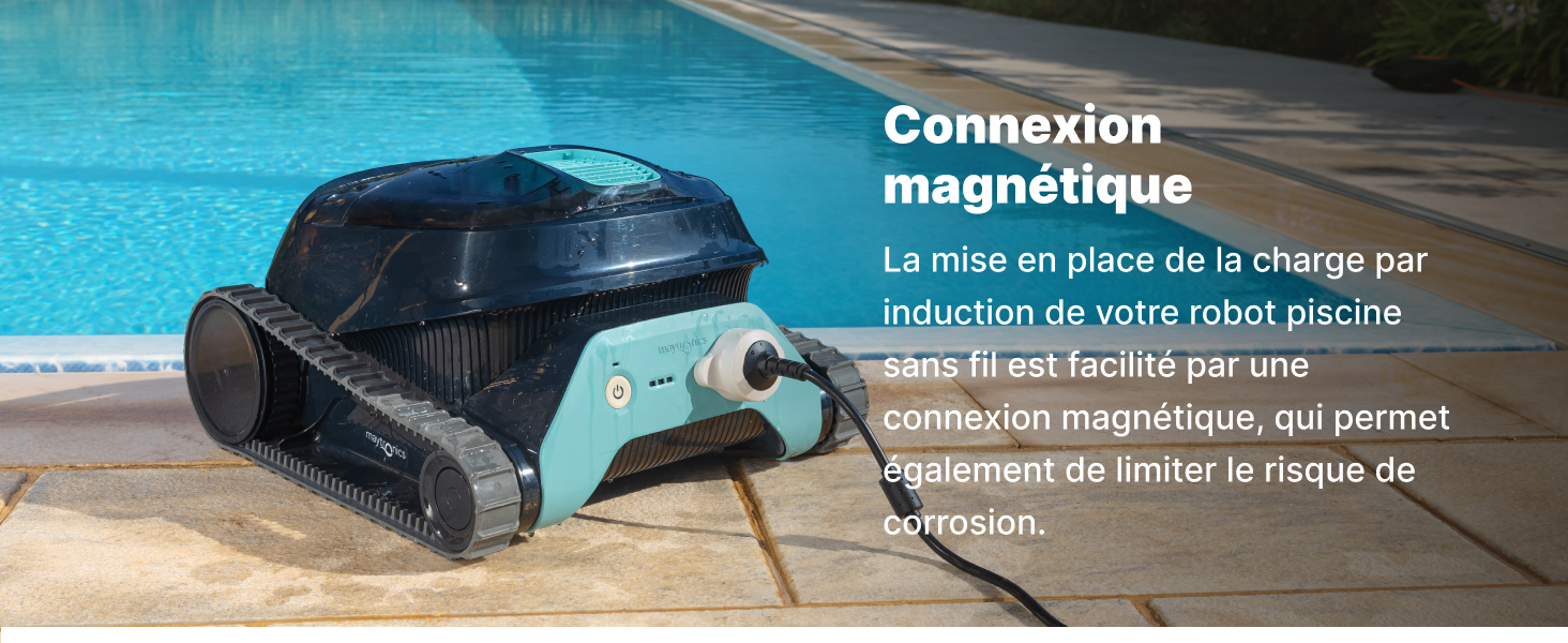 sur le bord de la piscine. Le texte français décrit la connexion magnétique pour le chargement par induction, réduisant ainsi le risque de corrosion.