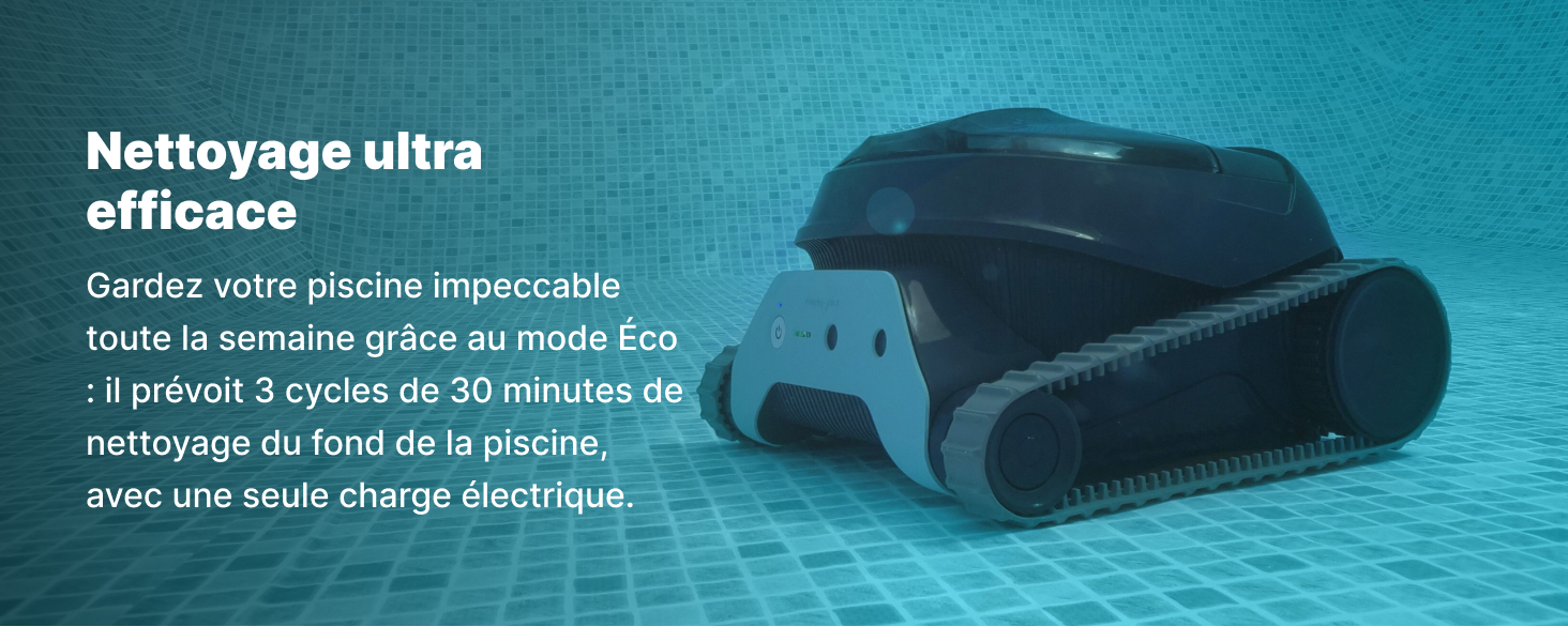 présenté sous l'eau dans une piscine bleue est doté d'un mode éco avec trois cycles de nettoyage de 30 minutes pour un entretien efficace de la piscine
