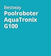 Le texte se lit comme suit : « Bestway Poolroboter AquaTronix G100 ». Fond turquoise avec mise en page publicitaire de produit en texte blanc.