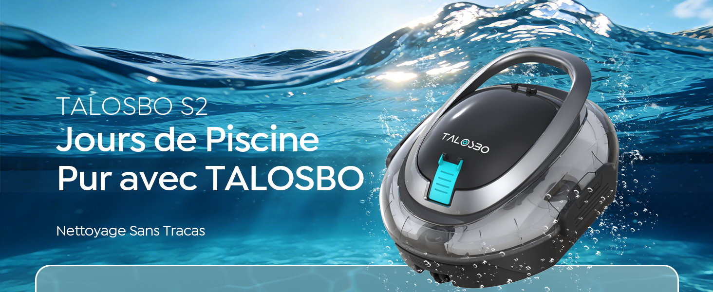 Le texte se lit comme suit : « Jours de Piscine » et « Pur avec TALOSBO ». Plans de produits montrant un dispositif bleu de nettoyage de piscine sous l'eau et au-dessus de la surface de l'eau.
