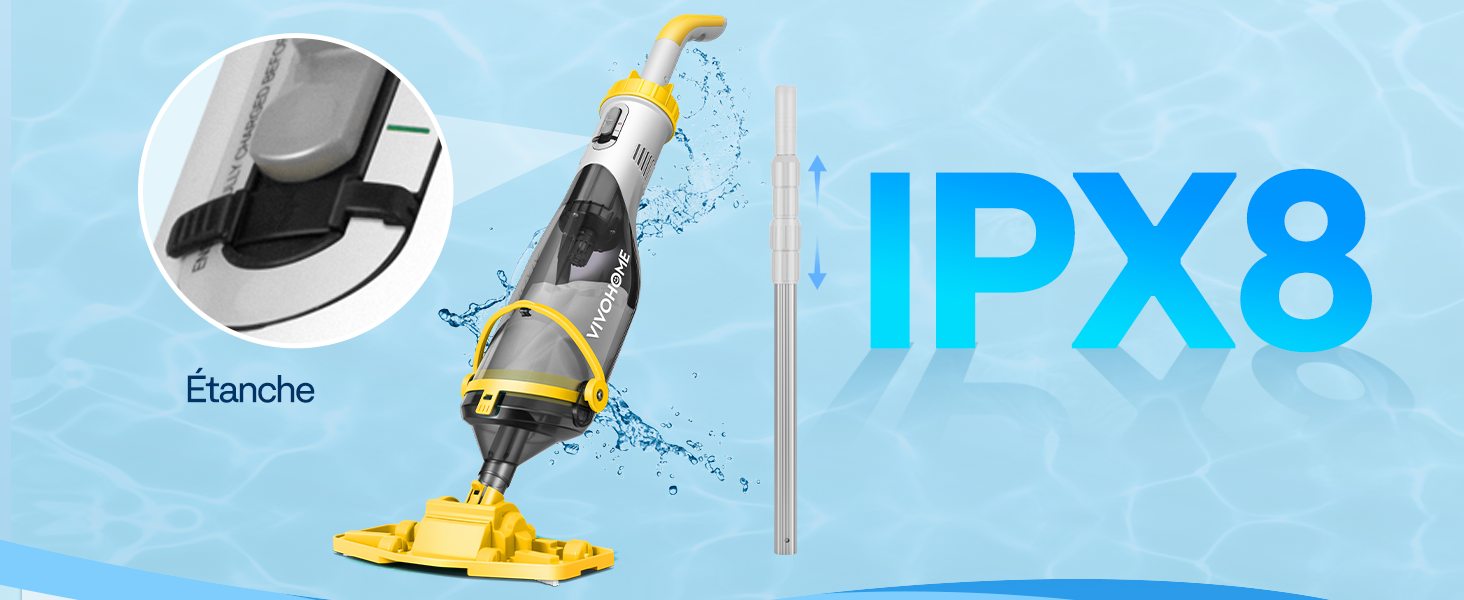 Le texte indique « IPX8 ». Image de démonstration du produit montrant l'indice de résistance à l'eau avec des effets d'éclaboussures autour de l'appareil ou de l'outil de nettoyage.
