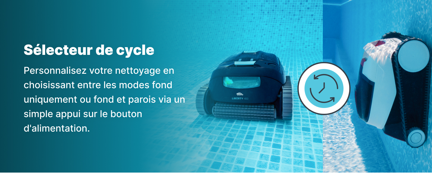 Le texte se lit comme suit : « Sélecteur de cycle » et « Personnalisez votre nettoyage en choisissant entre les modes fonds ». Équipement de nettoyage de piscine sous-marine illustré sur fond d'eau bleu.