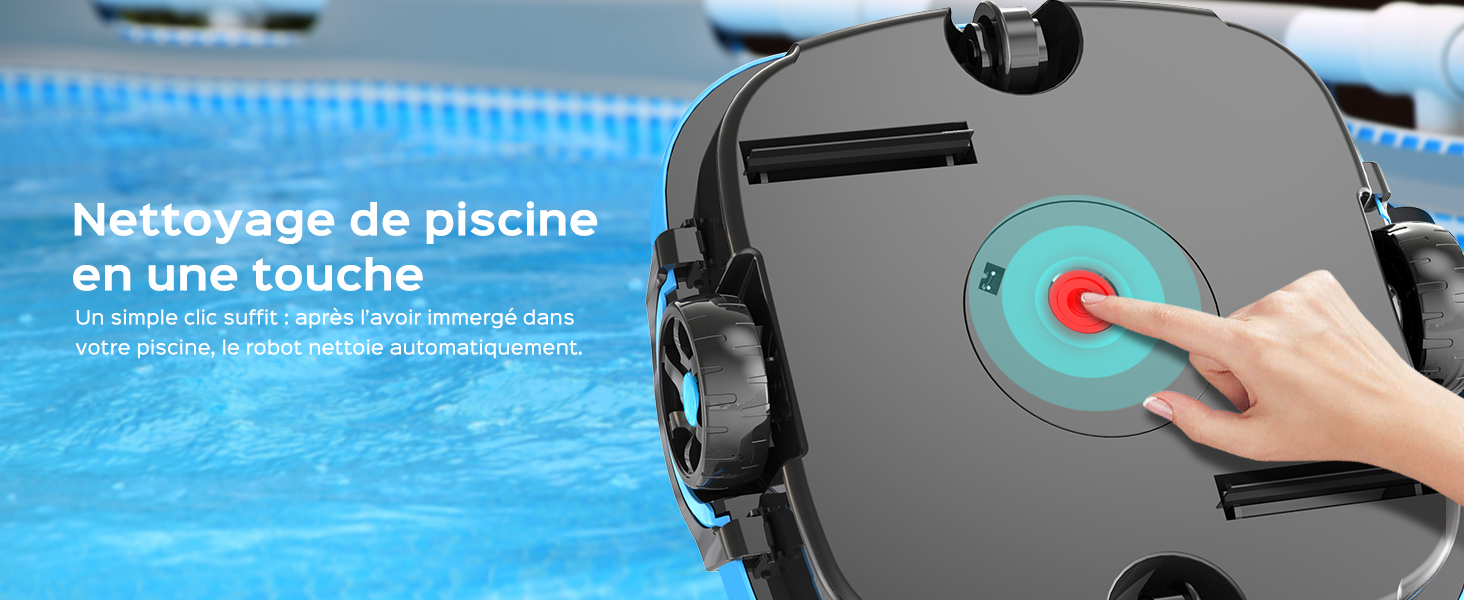 Le texte indique « Nettoyage de piscine en une touche ». Robot de nettoyage de piscine montré en fonctionnement, appuyant à la main sur le bouton lumineux bleu sur la surface gris foncé de l'appareil.