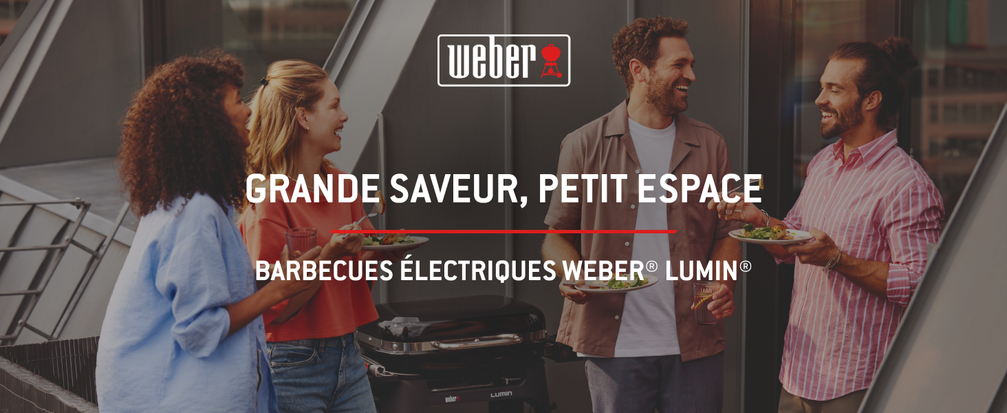 Le texte se lit comme suit : « GRANDE SAVEUR, PETIT ESPACE » et « BARBECUES ÉLECTRIQUES WEBER® LUMIN ». Logo Weber affiché. Une publicité met en scène des personnes rassemblées autour d'un grill électrique.