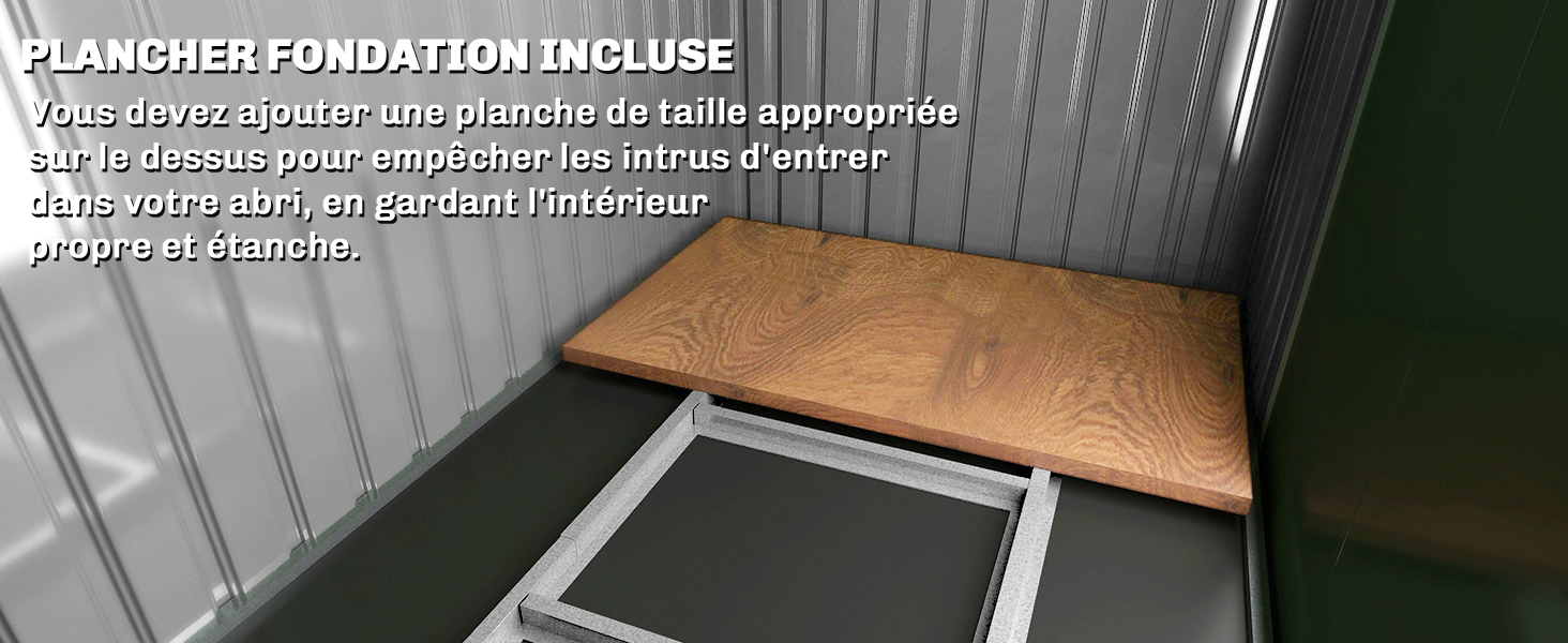 Le texte se lit comme suit : « PLANCHER-FONDATION INCLUSE ». Montre une installation sur une plate-forme ou un plancher en bois avec une charpente métallique visible.