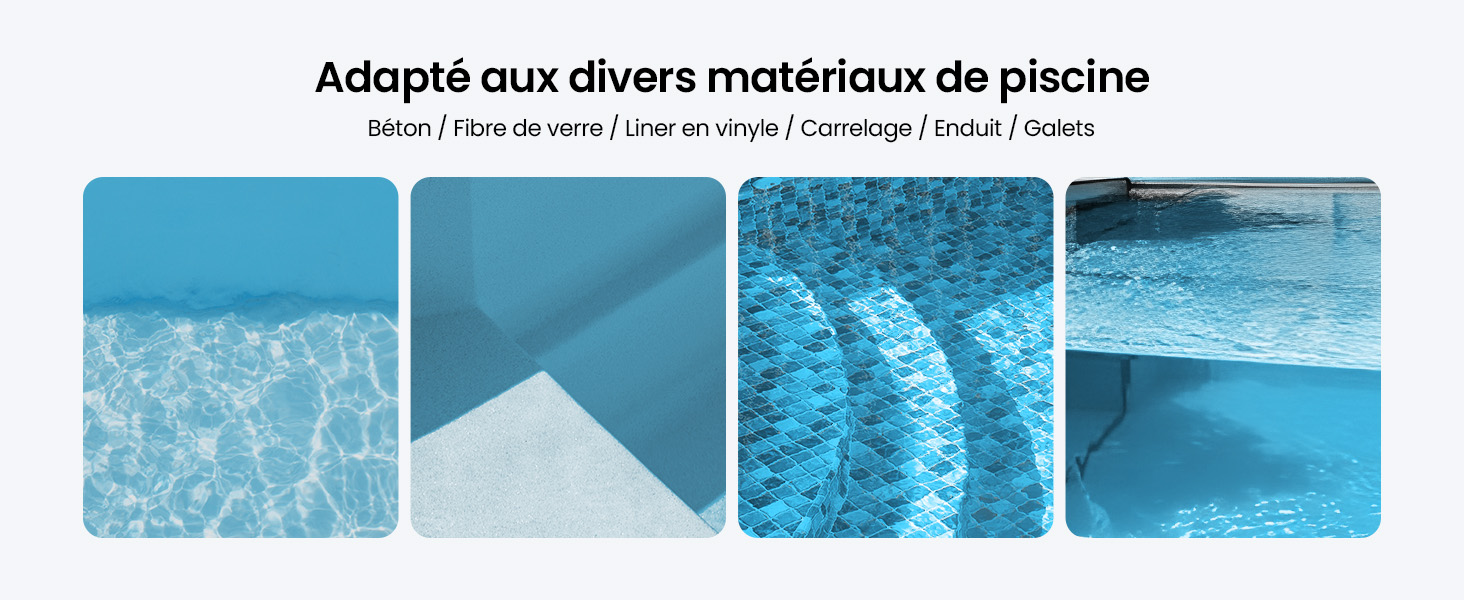 Le texte se lit comme suit : « Adapté aux divers modèles de piscine ». Plusieurs images teintées de bleu montrant des scènes de piscines sous-marines ou des surfaces disposées en rangée horizontale.